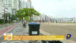 as-obras-de-reurbanizacao-da-orla-da-praia-central-de-balneario-camboriu-comecam-nesta-semana